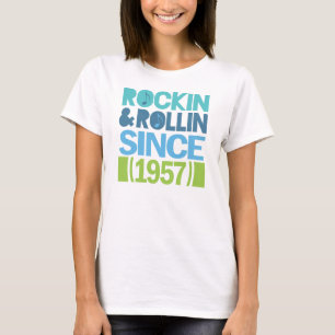 Rockin en Rollin sinds 1957 Birthday T-shirt
