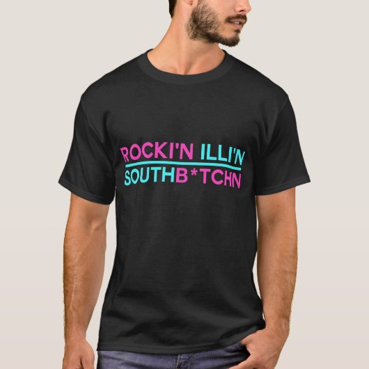 Rocki'n Illi'n South B*tchn T-shirt (Voorkant)