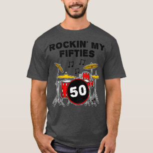 Rockin My Fifties Drummer Drum Kit 50ste Verjaarda T-shirt