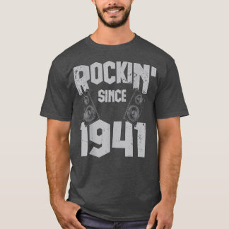 Rockin' sinds 1941  Rock Music Fan 81th Bir T-shirt