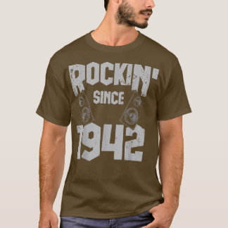 Rockin' sinds 1942  Rock Music Fan 80th Bir T-shirt