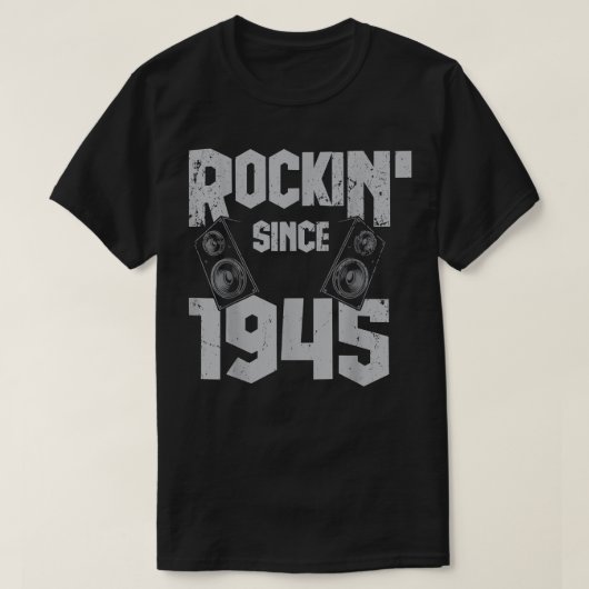 Rockin' sinds 1945  Rock Music Fan 77th Bir T-shirt (Design voorkant)