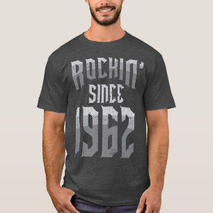 Rockin' sinds 1962  Rock Music Fan 60th Bir T-shirt