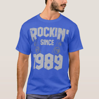 Rockin' sinds 1989  Rock Music Fan 33th Bir T-shirt