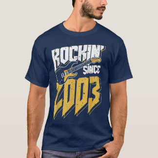 Rockin' sinds 2003  Rock Music Fan 19th Bir T-shirt