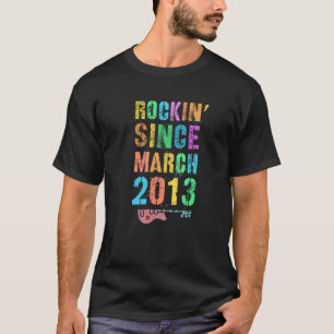 Rockin' sinds MAART 2013 Geweldige Rockstar 10th B T-shirt