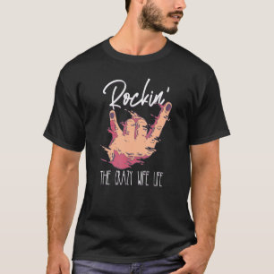 Rockin' The Crazy Wife Life Rock Muzikant T-shirt