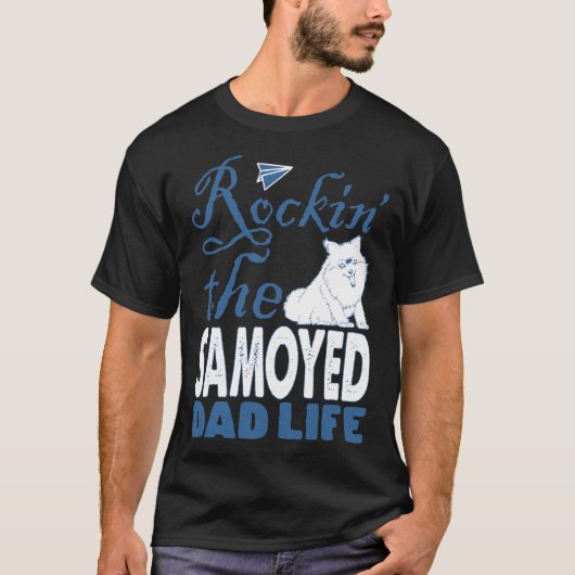 Rockin The Samoyed Dad Life Vaderdag T-shirt (Voorkant)