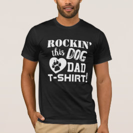 Rockin’ this Dog Dad T-shirt fun Mannen T-Shirt