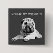 Rockin'Mijn rimpels Shar Pei Pin Button (Voorkant)