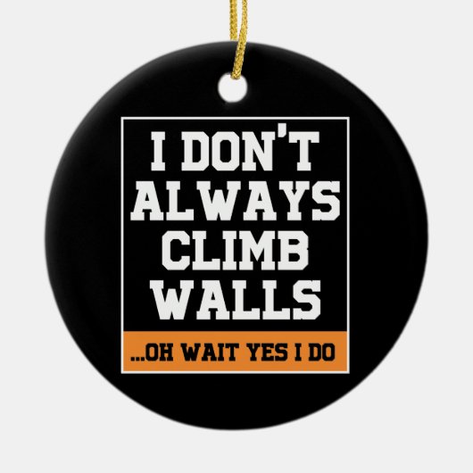 Rockklimgift: "Niet altijd klimmen" Keramisch Ornament (Voorkant)
