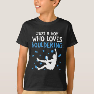 Rockklimmen Klimmer Mannen Gewoon Een Jongen Die B T-shirt