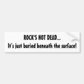 Rock's not Dead Funny Music Quote Bumpersticker (Voorkant)