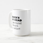 Rock's not Dead Funny Quote Coffee Mok (Voorkant links)