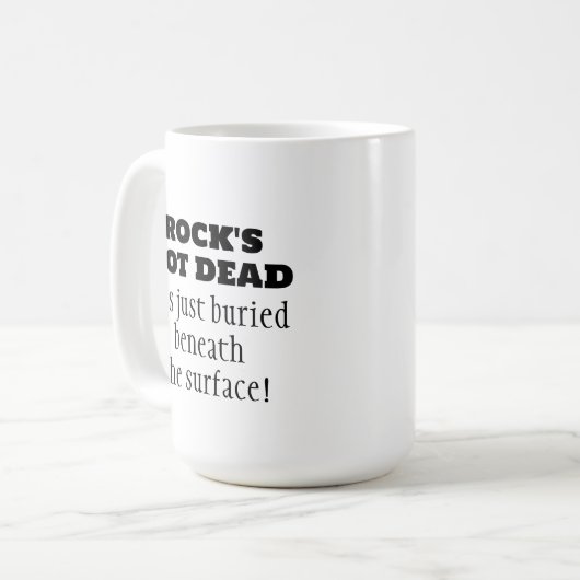 Rock's not Dead Funny Quote Coffee Mok (Voorkant links)