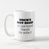 Rock's not Dead Funny Quote Coffee Mok (Links)