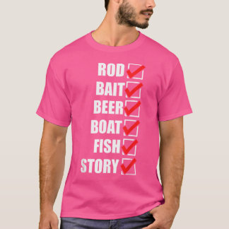 Rod Bait Beer Boat Fish Story Ice Vist Fisher F T-shirt