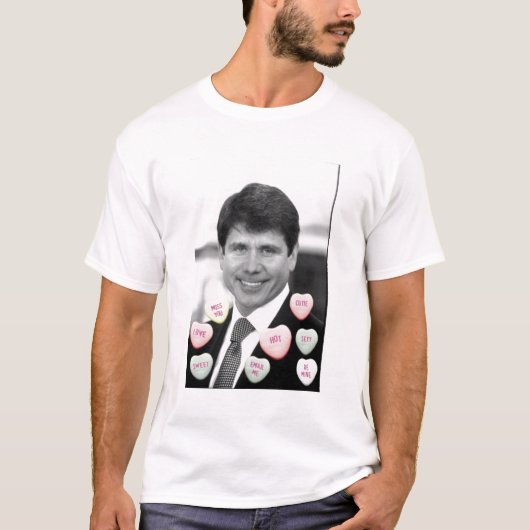 Rod Blagojevich Valentijn T-shirt (Voorkant)