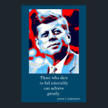 Rode Blauwe Pop Art JFK John F. Kennedy Quote Achi Poster<br><div class="desc">Red,  Blue & White Het Motivatie citaat van het voormalige Amerikaanse President John F. Kennedy: Degenen die het wagen om jammerlijk te falen,  kunnen veel bereiken.</div>