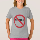 RODE CIRCLE SLASH LINE SYMBOL SIGN- NO BAIL T-SHIRT (Voorkant)