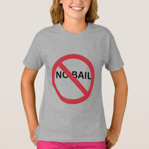 RODE CIRCLE SLASH LINE SYMBOL SIGN- NO BAIL T-SHIRT