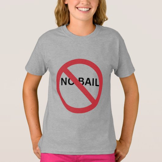 RODE CIRCLE SLASH LINE SYMBOL SIGN- NO BAIL T-SHIRT (Voorkant)