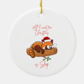 Rode panda: Alles wat ik wil voor Kerstmis is slaa Keramisch Ornament (Achterkant)