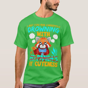 Rode panda ik wed dat je momenteel verdrinkt t-shirt