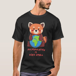 Rode panda: Mijn populatie is erg klein. T-shirt