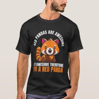 Rode panda's zijn geweldig IK Ben Geweldig Dus IK  T-shirt