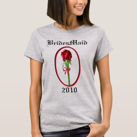 Rode Rozen Bruidsmeisje 2010 T-shirt (Voorkant)