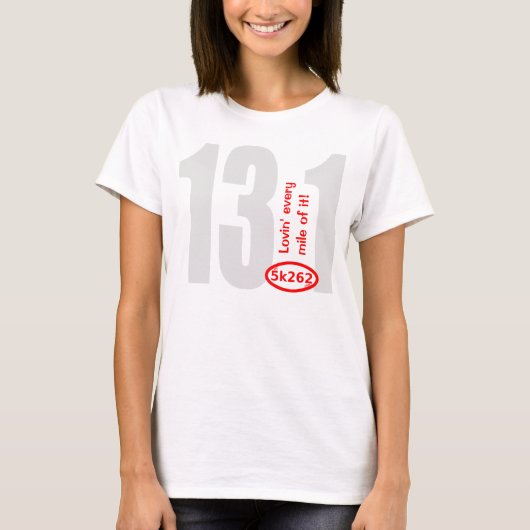 Rode tekst: 13.1.. elke mijl van het houden! t-shirt (Voorkant)