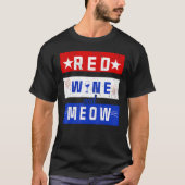 Rode wijn en miauw Drink 4 juli Pride Ameri T-shirt (Voorkant)