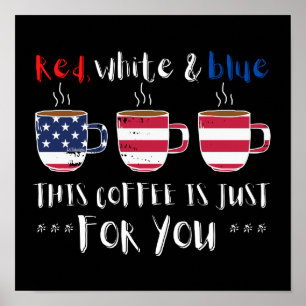 RODE WITTE EN BLAUW DEZE KOFFIE IS GEWOON... POSTER