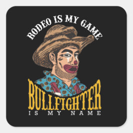Rodeo Clown Rodeo is mijn spelstrijder Vierkante Sticker