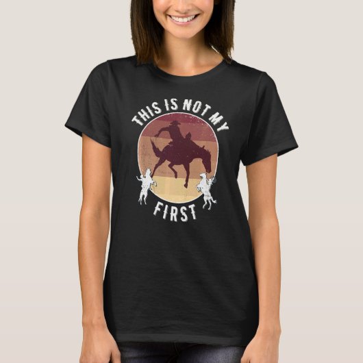 Rodeo Dit is niet mijn eerste T-shirt (Voorkant)
