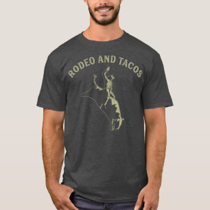 Rodeo en Tacos Funny Bull Riding Cowboy Western T-shirt