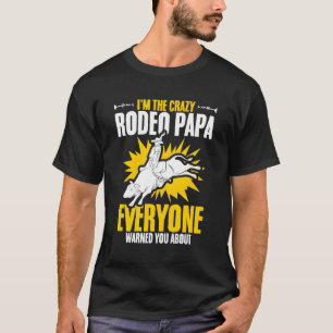 Rodeo Papa Bull Riding Bull Racing Koe Rodeo Bull T-shirt