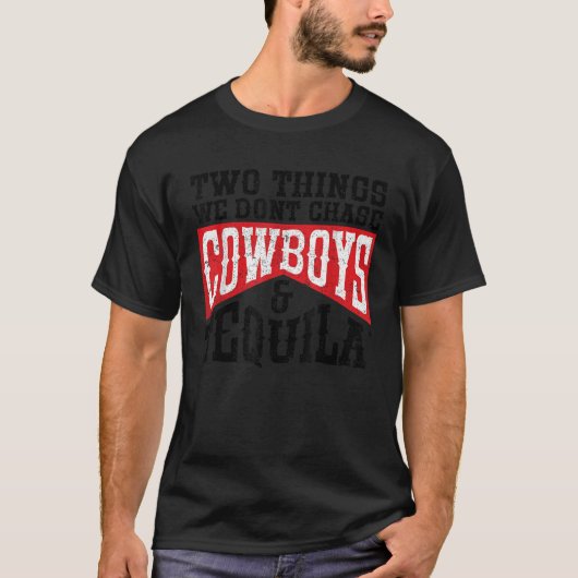 Rodeo retro twee dingen die we niet achtervolgen c t-shirt (Voorkant)