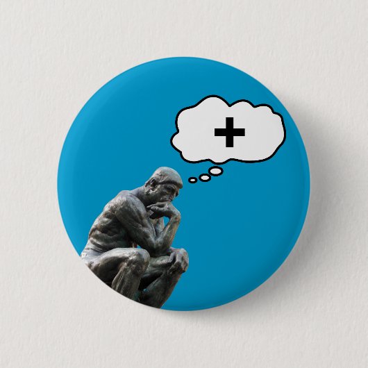 Rodin's Denker Beeld - Denk Positief Ronde Button 5,7 Cm (Voorkant)
