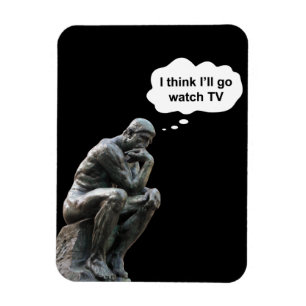 Rodin's Denker Beeld - Ik denk dat ik ga tv kijken Magneet