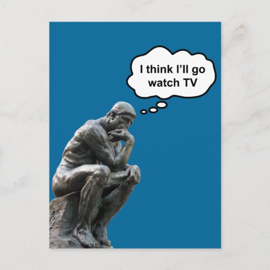 Rodin's Thinkerbeeld - Ik denk dat ik tv ga kijken Briefkaart (Voorkant)