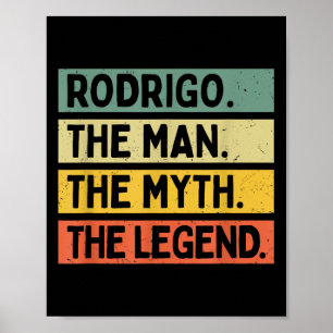 Rodrigo Het Man De mythe De legende Grappig Persoo Poster