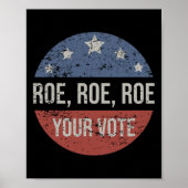 Roe Pro Choice Roe Roe jouw stem Feministisch Poster (Voorkant)