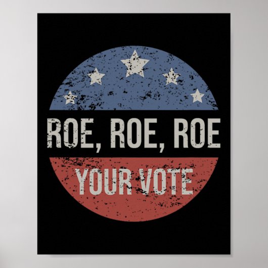 Roe Pro Choice Roe Roe jouw stem Feministisch Poster (Voorkant)
