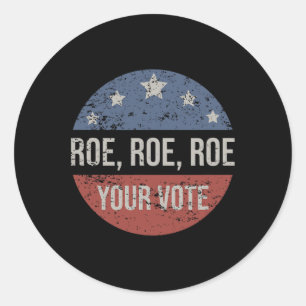 Roe Pro Choice Roe Roe jouw stem Feministisch Ronde Sticker