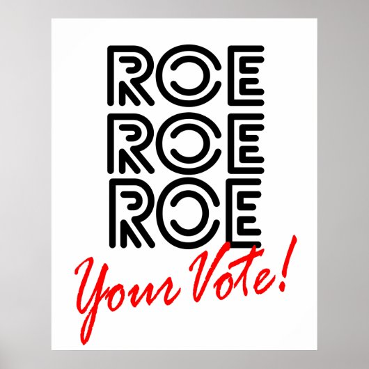 Roe Roe Roe je Vote Midterm Election Poster (Voorkant)