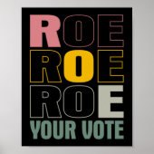 Roe Roe Roe Roe Uw Stemming Poster (Voorkant)