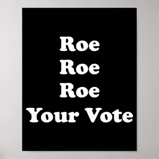 Roe Roe Roe Uw stem 48 Poster (Voorkant)