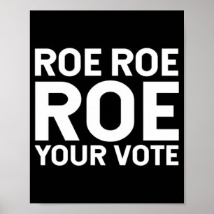 Roe Roe Roe uw stem 76 Poster